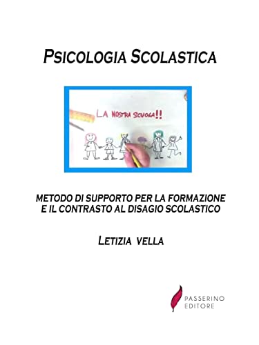 Psicologia Scolastica – metodo di supporto per la formazione e il contrasto al disagio scolastico