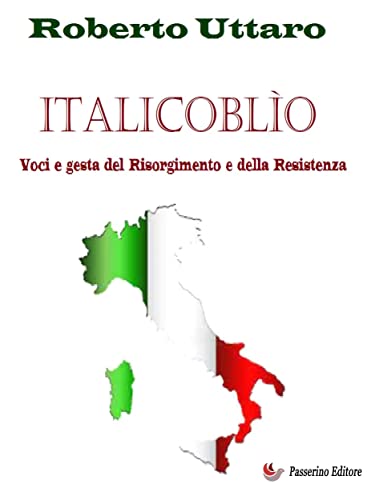Italicoblìo – Voci e gesta del Risorgimento e della Resistenza